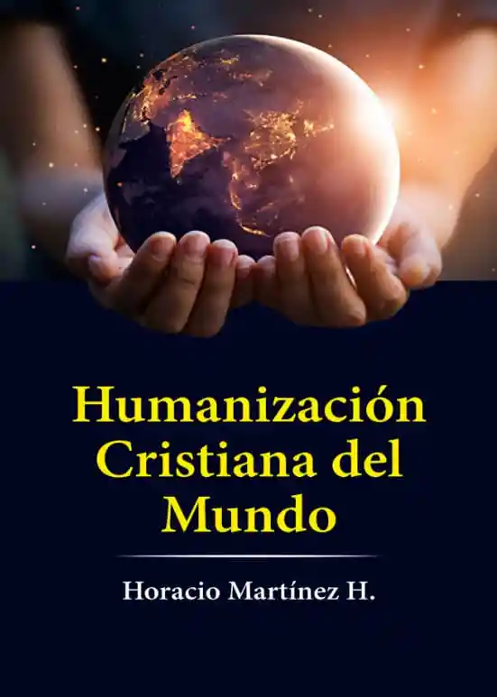 Humanización Cristiana Del Mundo