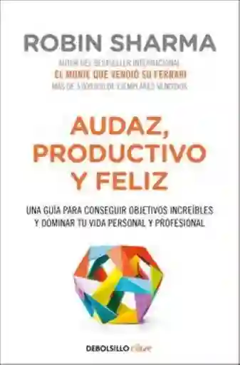 Audaz Productivo y Feliz