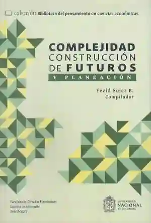 Complejidad Construcción de Futuros y Planeación