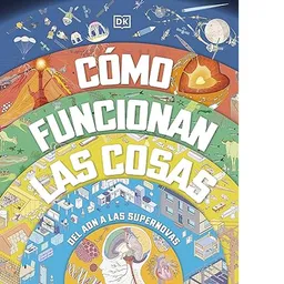 Cómo Funcionan Las Cosas - Dk