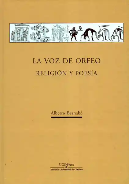 La Voz de Orfeo Religión y Poesía - Alberto Bernabé