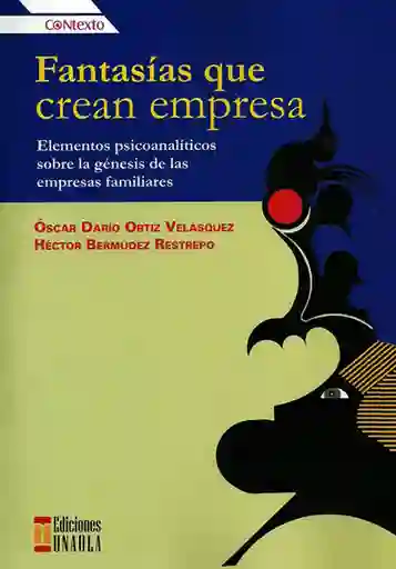 Fantasías Que Crean Empresas - Óscar Darío Ortiz-Héctor Bermúdez