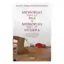 Memorias Para la Paz o Memorias Para la Guerra