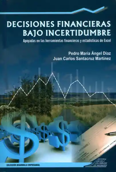 Decisiones Financieras Bajo Incertidumbre. - Varios Autores