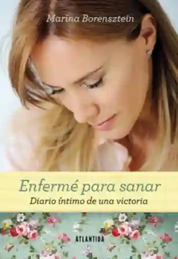 Enfermé Para Sanar - Marina Borensztein