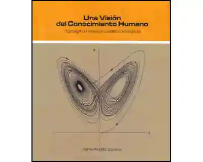 Una visión del conocimiento humano. Paradigma filosófico-científico emergente