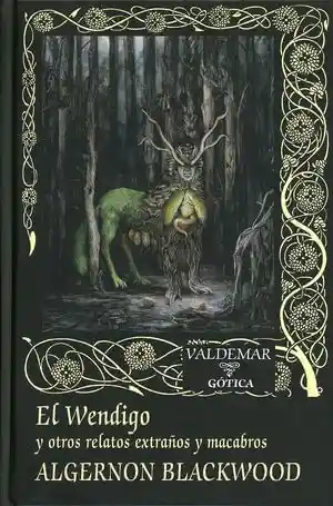 El Wendigo y Otros Relatos Extraños y Macabros / Pd