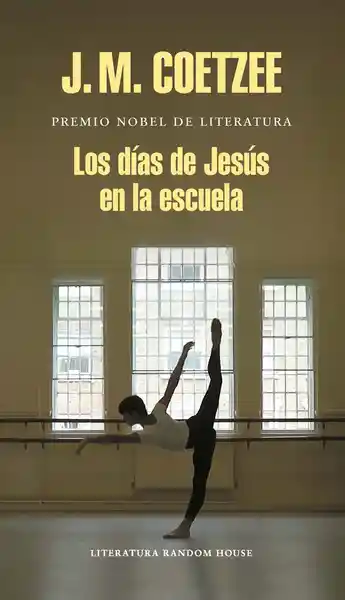 Los Días de Jesús en la Escuela - J.M Coetzee