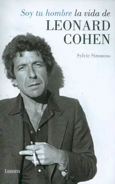 Vida Soy Tu Hombre La De Leonard Cohen - Sylvie Simmons