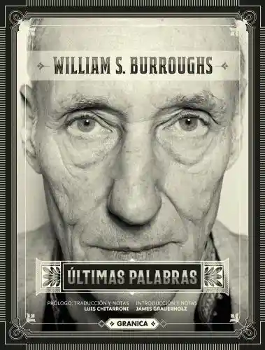 Ultimas Palabras - William S Burroughs