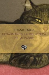 Desarmando La Biblioteca de Mi Padre