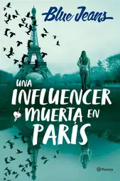 Una Influencer Muerta en Paris Blue Jeans