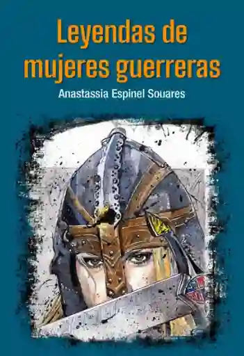 Leyendas de Mujeres Guerreras