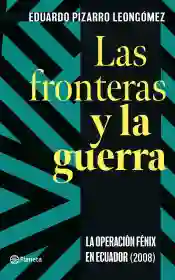 Las Fronteras y la Guerra - Pizarro Leongomez Eduardo