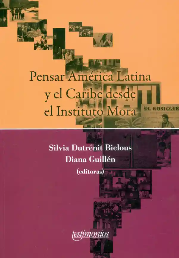 Pensar América Latina y El Caribe Desde El Instituto Mora