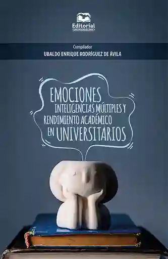 Emociones Inteligencias Múltiples y Rendimiento Académico en Universitarios