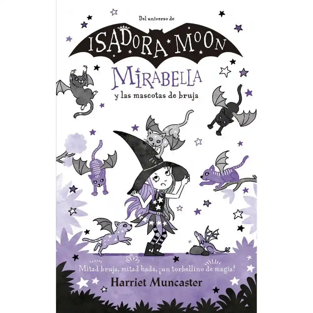 Mirabella y Las Mascotas de Bruja Harriet Muncaster