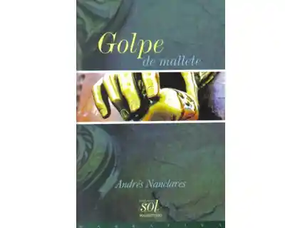 Golpe de Mallete - Andrés Nanclares