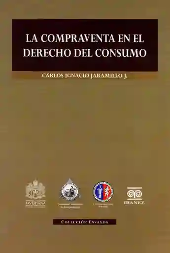 La Compraventa en el Derecho Del Consumo. - Carlos Jaramillo