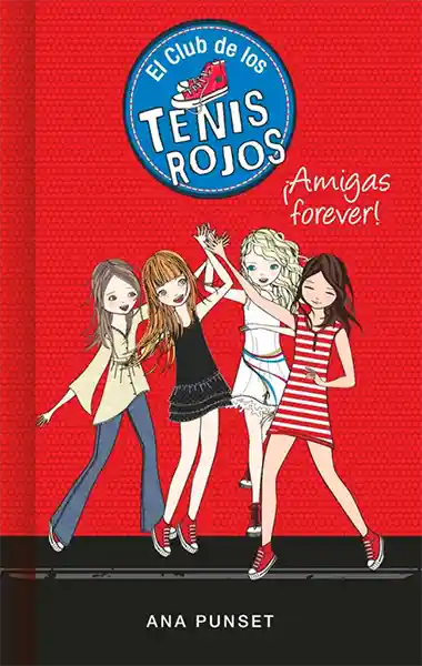 El Club de Los Tenis Rojos. ¡Amigas Forever!