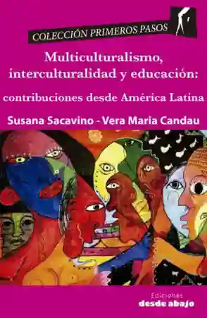 Multiculturalismo, interculturalidad y educación: contribuciones desde América Latina
