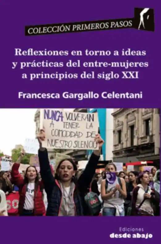Reflexiones en Torno a Ideas y Prácticas Del Entremujeres a Principios Del Siglo Xxi