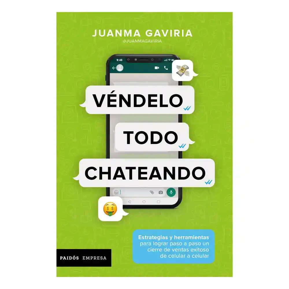Véndelo Todo Chateando - Juan Ma Gaviria