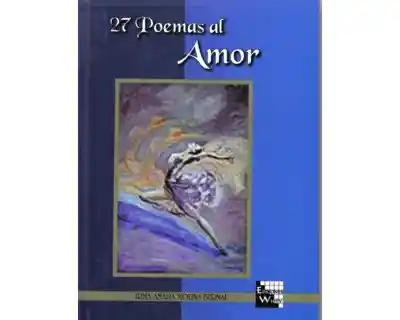 27 Poemas al Amor - Irma Amalia Molina Bernal