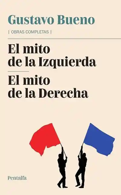 El Mito de La Izquierda | El Mito de La Derecha