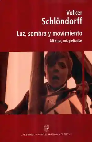 Luz Sombra y Movimiento. Mi Vida Mis Peliculas
