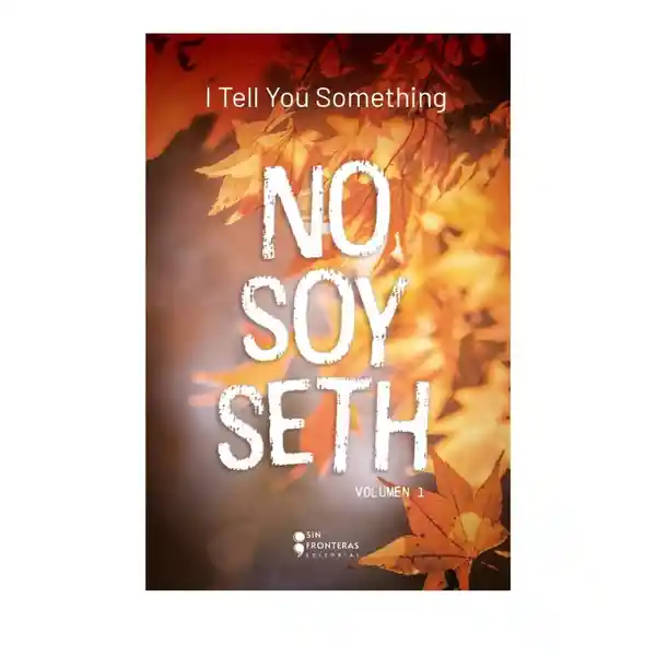 No Soy Seth - Sin Fronteras