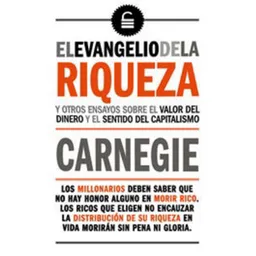 El Evangelio de la Riqueza - Ediciones Americanas