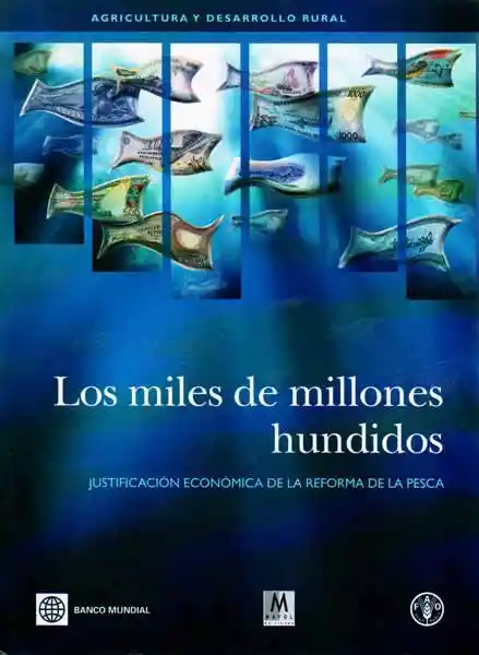 Los miles de millones hundidos. Jusficación económica de la reforma de la pesca