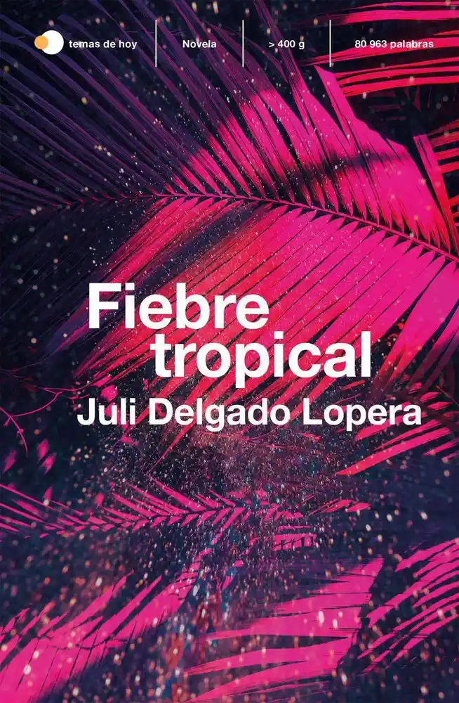 Fiebre Tropical - Delgado Lopera/ Juli