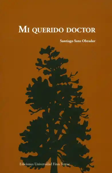 Mi Querido Doctor - Santiago Soto Obrador