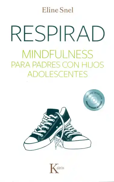 Respirad: Mindfulness Para Padres Con Hijos Adolescentes