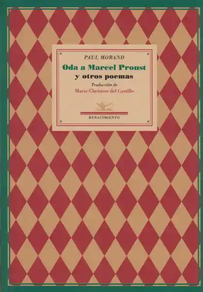 Oda a Marcel Proust y Otros Poemas