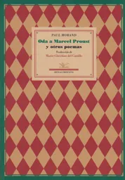Oda a Marcel Proust y Otros Poemas