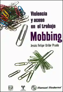 Violencia y Acoso en el Trabajo Mobbing