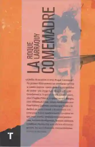 La Comemadre - Roque Larraquy