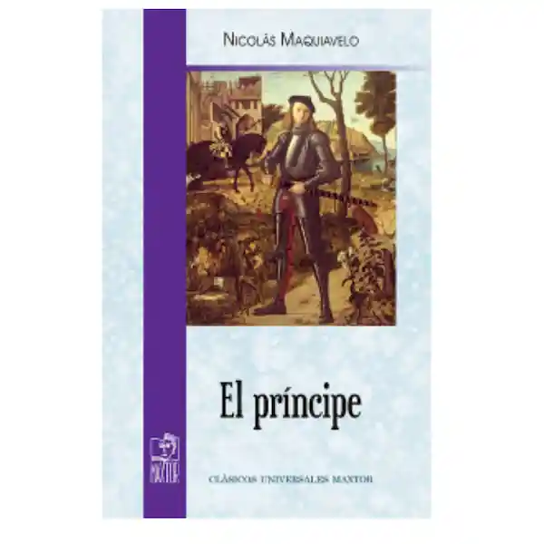 El Príncipe - Nicolás de Maquiavel