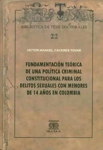 Fundamentación Teórica de Una Política Criminal Constitucional