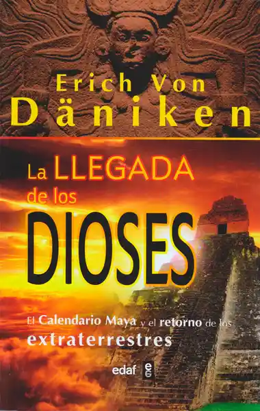 La Llegada de Los Dioses - Erich Von Daniken