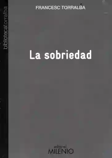 La Sobriedad - Francesc Torralba