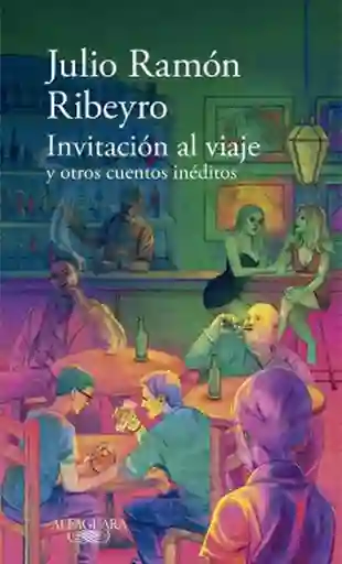 Invitación al Viaje y Otros Cuentos Inéditos