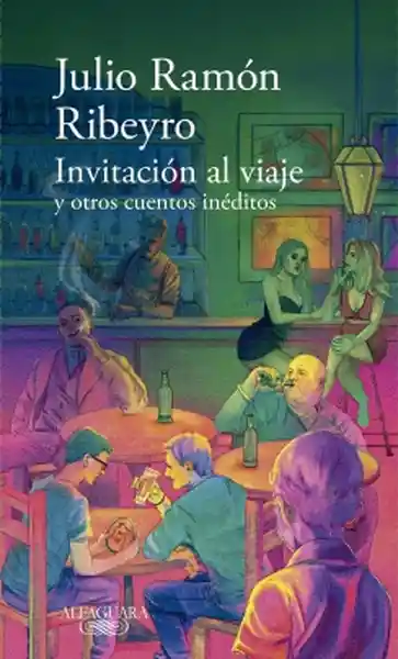 Invitación al Viaje y Otros Cuentos Inéditos
