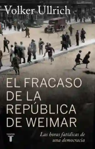 El Fracaso de la República de Weimar