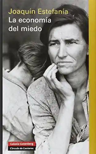 La Economía Del Miedo - Joaquín Estefanía