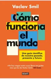 Cómo Funciona el Mundo - Vaclav Smil