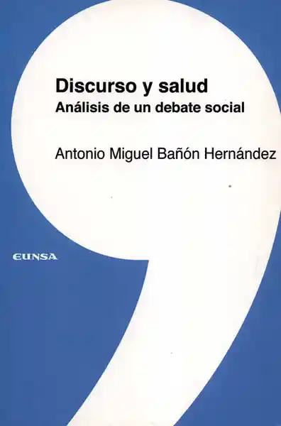 Discurso Y Salud. Análisis De Un Debate Social